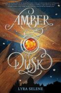 Amber & Dusk di Lyra Selene edito da SCHOLASTIC
