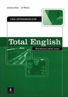 Total English Pre-Intermediate Workbook with Key di Antonia Clare, J. J. Wilson edito da Pearson Education Limited