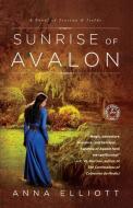Sunrise of Avalon di Anna Elliott edito da Touchstone Books