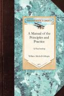 A   Manual of the Principles and Practice: Comprising the Location, Consruction, and Improvement of Roads (Common, MacAd di William Mitchell Gillespie edito da APPLEWOOD