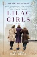 LILAC GIRLS -LP di Martha Hall Kelly edito da LARGE PRINT DISTRIBUTION