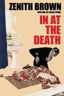 In at the Death di Zenith Brown, David Frome edito da Wildside Press
