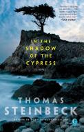 In the Shadow of the Cypress di Thomas Steinbeck edito da Gallery Books