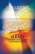 Research Handbook: 10 Easy Question - and - Answer Conversations di Cynthia Stinson, Sandra M. Boyd edito da BOOKSURGE PUB
