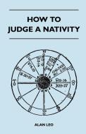 How To Judge A Nativity di Alan Leo edito da Spellman Press