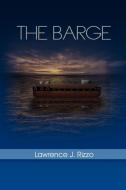 The Barge di Lawrence J. Rizzo edito da Xlibris
