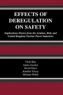 Effects of Deregulation on Safety di Vicki Bier, David Glyer, James Joosten, Jennifer Tracey, Michael Welsh edito da Springer US