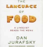 The Language of Food: A Linguist Reads the Menu di Dan Jurafsky edito da Blackstone Audiobooks