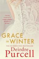Grace In Winter di Deirdre Purcell edito da Hachette Books Ireland