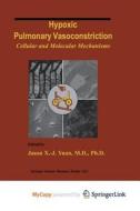 Hypoxic Pulmonary Vasoconstriction edito da Springer Nature B.V.