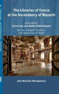 The Libraries of France at the Ascendancy of Mazarin di John Warwick Montgomery edito da WIPF & STOCK PUBL
