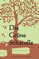 Die Grune Schatulle: The Green Casket (German Edition) di Mary Louisa Molesworth edito da Createspace