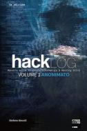 Hacklog Volume 1 Anonimato: Manuale Sulla Sicurezza Informatica E Hacking Etico di Stefano Novelli edito da LIGHTNING SOURCE INC
