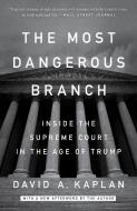 The Most Dangerous Branch di David A. Kaplan edito da Crown/Archetype