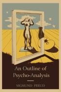 An Outline of Psycho-Analysis. di Sigmund Freud edito da Martino Fine Books