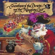 Snowbeard the Pirate and the Naughty List di Chip Huddleston edito da MASCOT BOOKS