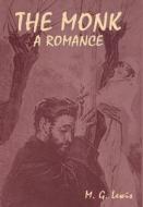 The Monk: A Romance di M. G. Lewis edito da INDOEUROPEANPUBLISHING.COM