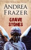 Grave Stones di Andrea Frazer edito da Accent Press Ltd