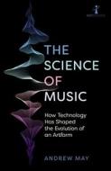 The Science of Music di Andrew May edito da Icon Books