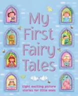 My First Fairy Tales di Nicola Baxter edito da Anness Publishing