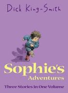 Sophie's Adventures di Dick King-Smith edito da Walker Books Ltd