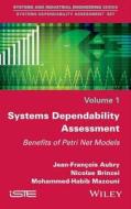 Systems Dependability Assessment di Jean-Francois Aubry edito da ISTE Ltd.