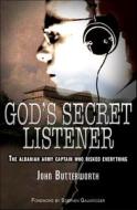 God's Secret Listener di John Butterworth Mbe edito da Lion Hudson LTD
