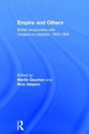 Empire And Others di M. J. Daunton, Rick Halpern edito da Taylor & Francis Ltd