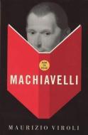 How To Read Machiavelli di Maurizio Viroli edito da Granta Books