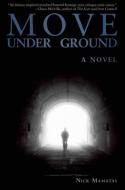 Move Under Ground di Nick Mamatas edito da NIGHT SHADE BOOKS