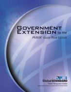 Government Extension to the Pmbok(r) Guide Third Edition di Project Management Institute edito da PROJECT MGMT INST
