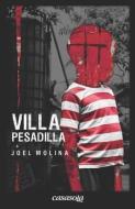 Villa Pesadilla di Joel Molina edito da Casasola Editores
