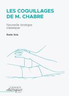 Les Coquillages de M. Chabre di Émile Zola edito da GrandsClassiques.com