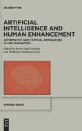 Artificial Intelligence And Human Enhancement edito da De Gruyter