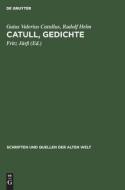 Catull, Gedichte di Gaius Valerius Catullus, Rudolf Helm edito da De Gruyter