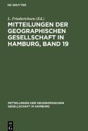 Mitteilungen der Geographischen Gesellschaft in Hamburg, Band 19 edito da De Gruyter