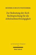 Zur Bedeutung der Keck-Rechtsprechung für die Arbeitnehmerfreizügigkeit di Hendrik Schulte Westenberg edito da Mohr Siebeck GmbH & Co. K