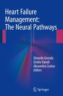 Heart Failure Management: The Neural Pathways edito da Springer-Verlag GmbH