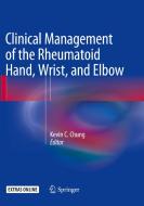 Clinical Management Of The Rheumatoid Hand, Wrist, And Elbow edito da Springer International Publishing Ag