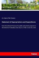 Statement of Appropriations and Expenditures di U. S. Dept. of the Treasury edito da hansebooks