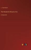 The Wonderful Wizard of Oz di L. Frank Baum edito da Outlook Verlag