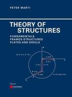 Theory Of Structures di Peter Marti edito da Wilhelm Ernst & Sohn Verlag Fur Architektur Und Technische W