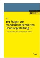 101 Fragen zur mandantenorientierten Honorargestaltung di Stefan Lami edito da NWB Verlag