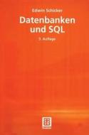 Datenbanken Und SQL: Eine Praxisorientierte Einfuhrung Mit Hinweisen Zu Oracle Und MS-Access di Edwin Schicker edito da Vieweg+teubner Verlag