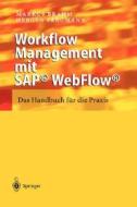 Workflow-Management mit SAP WebFlow di Markus Brahm, Hergen Pargmann edito da Springer-Verlag GmbH