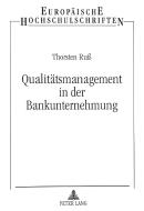 Qualitätsmanagement in der Bankunternehmung di Thorsten Ruß edito da Lang, Peter GmbH