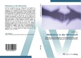Mediation in der Wirtschaft di Uwe Biermann edito da AV Akademikerverlag