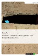 Business Continuity Management bei Finanzdienstleistern di Sven Fus edito da GRIN Publishing