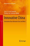 Innovative China di Taco C. R. van Someren, Shuhua van Someren-Wang edito da Springer Berlin Heidelberg