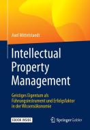 Intellectual Property Management di Axel Mittelstaedt edito da Springer Fachmedien Wiesbaden